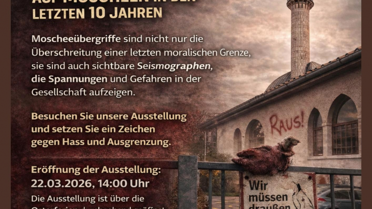 Ausstellung „Moscheeübergriffe“ im MoscheeForum